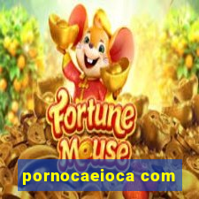 pornocaeioca com